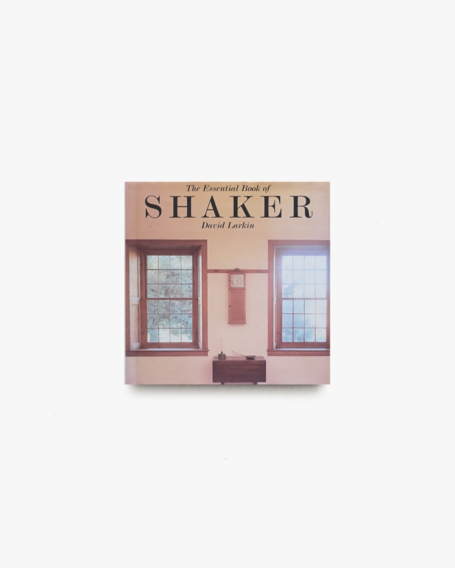 Essential Book of Shaker | David Larkin