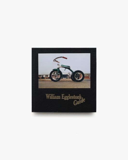 William Eggleston’s Guide | ウイリアム・エグルストン