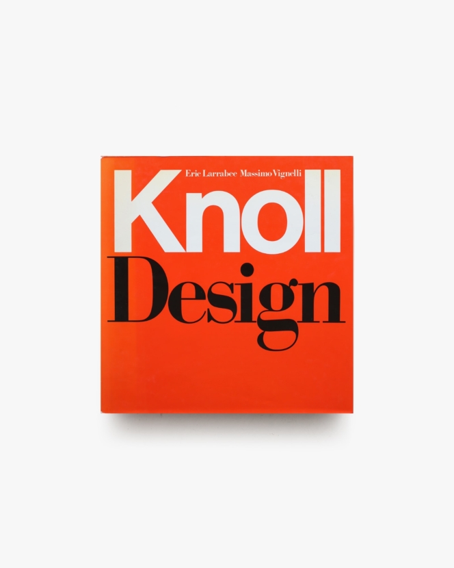 Knoll Design | Eric Larrabee, Massimo Vignelli