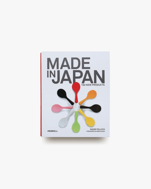 Made in Japan: 100 New Products | Naomi Pollock