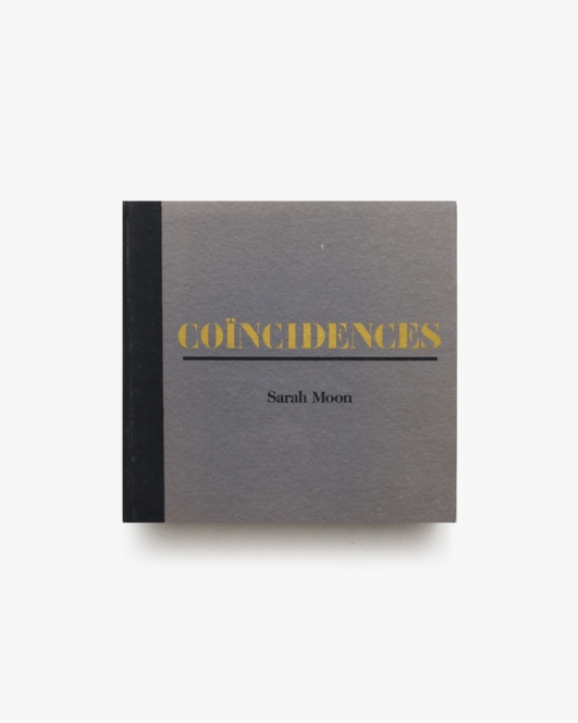 Coincidences | Sarah Moon サラ・ムーン