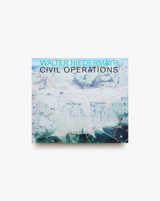 Zivile Operationen／Civil Operations | Walter Niedermayr