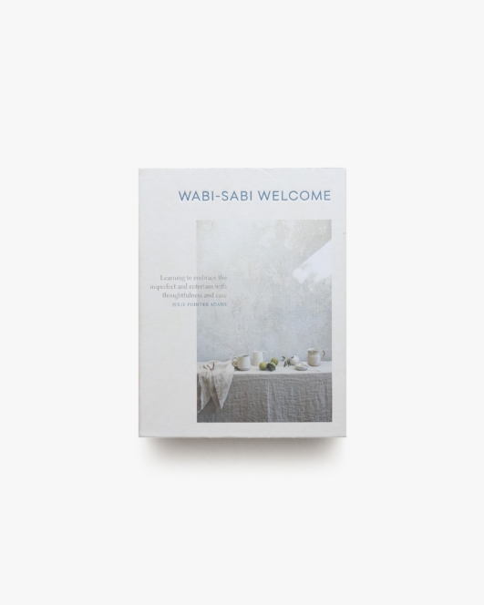 Wabi-Sabi Welcome | Julie Pointer-Adams、Julie Pointer Adams