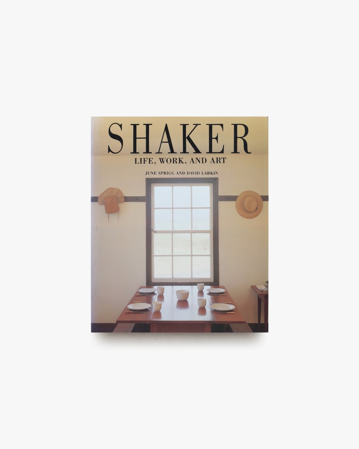 Shaker: Life, Work, and Art ペーパーバック版 | June Sprigg Shaker: Life, Work, and Art ペーパーバック版 | June Sprigg