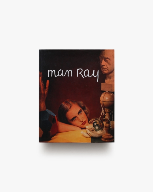 Man Ray 1920-1934 | マン・レイ