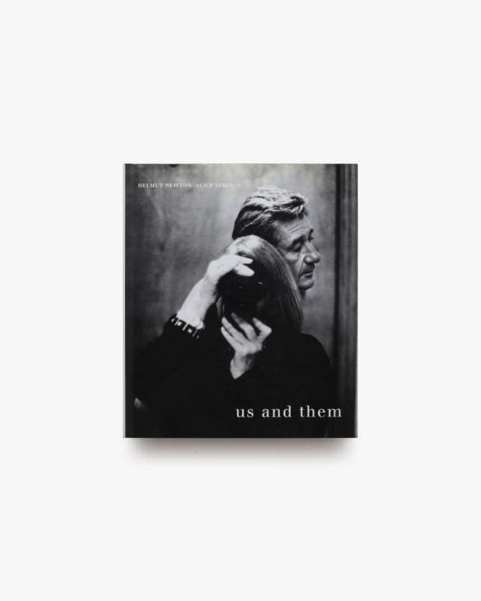 Us and Them | Helmut Newton、Alice Springs