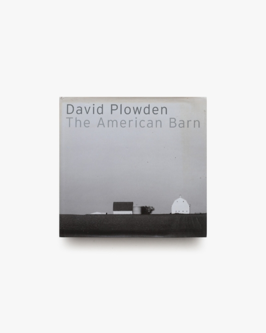 The American Barn | David Plowden ディヴィッド・プロウデン