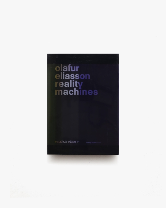 Reality Machines | Olafur Eliasson