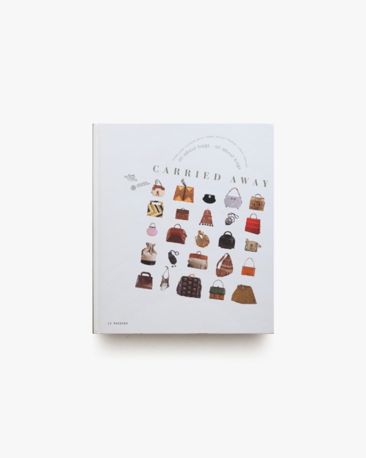 Carried Away: All About Bags
