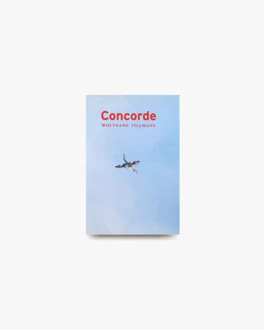 Concorde | Wolfgang Tillmans ヴォルフガング・ティルマンス