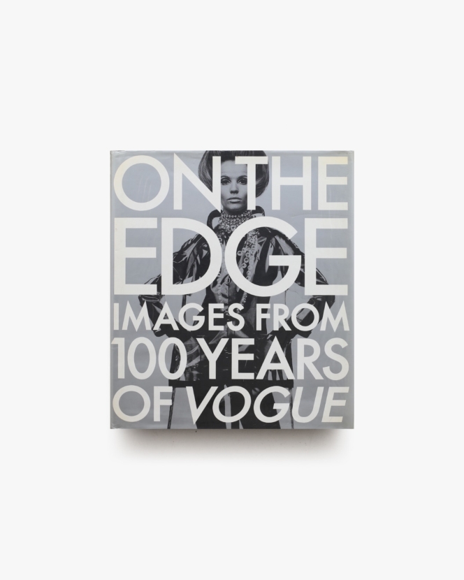 On the Edge: Images from 100 Years of VOGUE