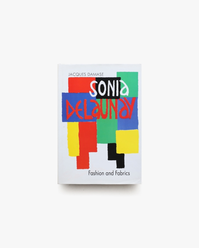Sonia Delaunay: Fashion and Fabrics | ソニア・ドローネ