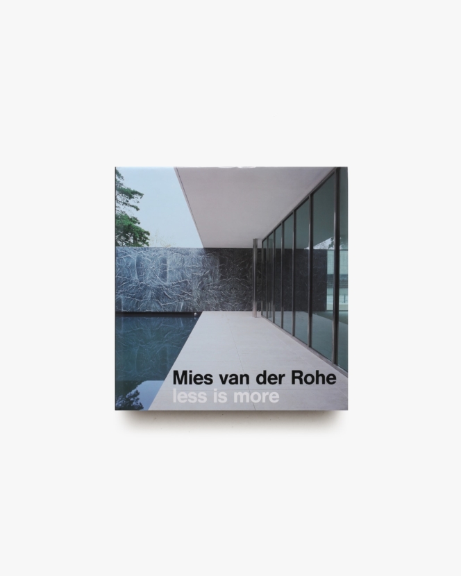 Mies van der Rohe: Less is More | ミース・ファン・デル・ローエ