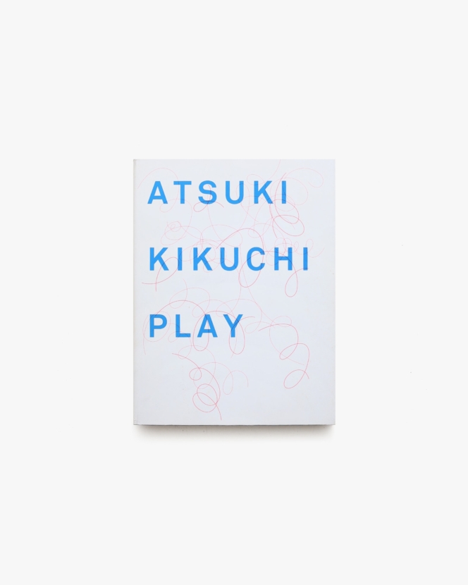Play | 菊地敦己
