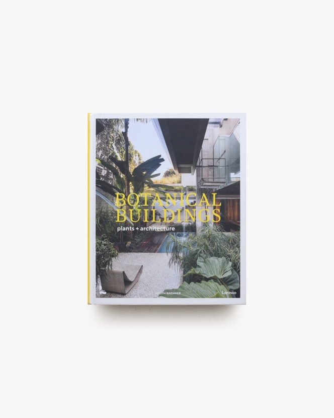 Botanical Buildings: When Plants Meet Architecture