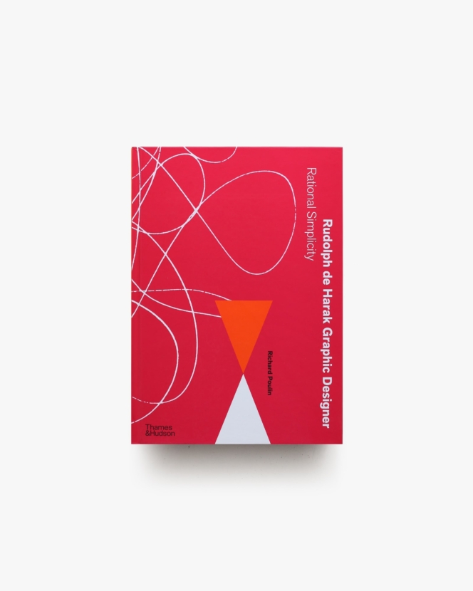 Rudolph de Harak Graphic Designer: Rational Simplicity | ルドルフ・デ・ハラック