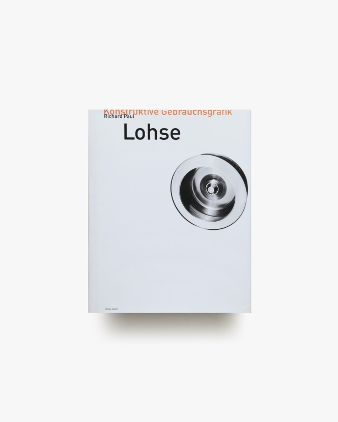 Richard Paul Lohse: Konstruktive Gebrauchsgrafik | リヒャルト・パウル・ローゼ
