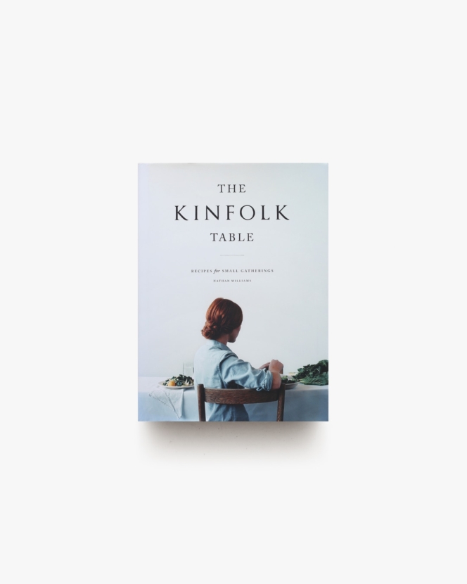 The Kinfolk Table 小さな集いのためのレシピ集 | ネコ・パブリッシング