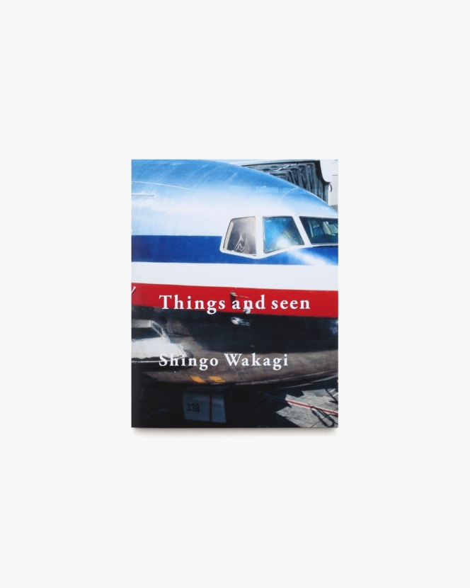 Things and Seen | 若木信吾
