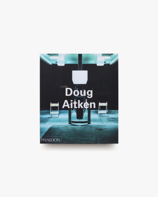 Doug Aitken | Phaidon Contemporary Artists Series
