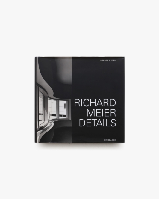 Richard Meier: Details | リチャード・マイヤー