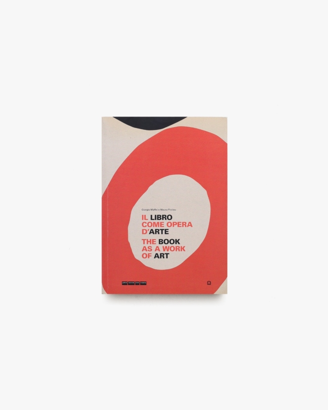 The Book as a Work of Art | Giorgio Maffei、Maura Picciau