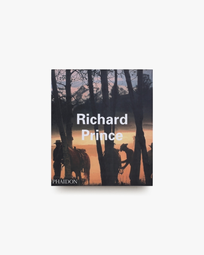 Richard Prince | Phaidon Contemporary Artists Series