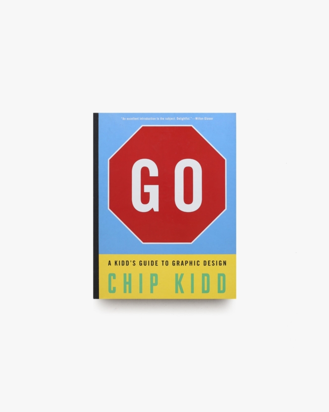 Go: A Kidd’s Guide to Graphic Design | チップ・キッド