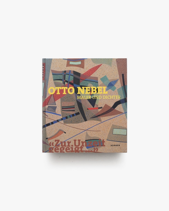 Otto Nebel, Maler und Dichter | オットー・ネーベル
