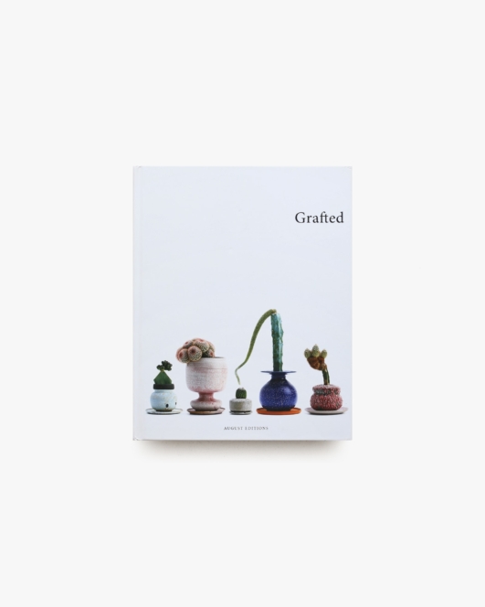 Grafted: Plants by Kohei Oda ＆ Pots by Adam Silverman | 小田康平、アダム・シルヴァーマン