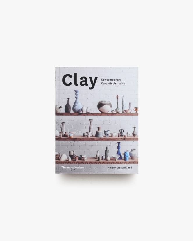 Clay: Contemporary Ceramic Artisans | Amber Creswell Bell