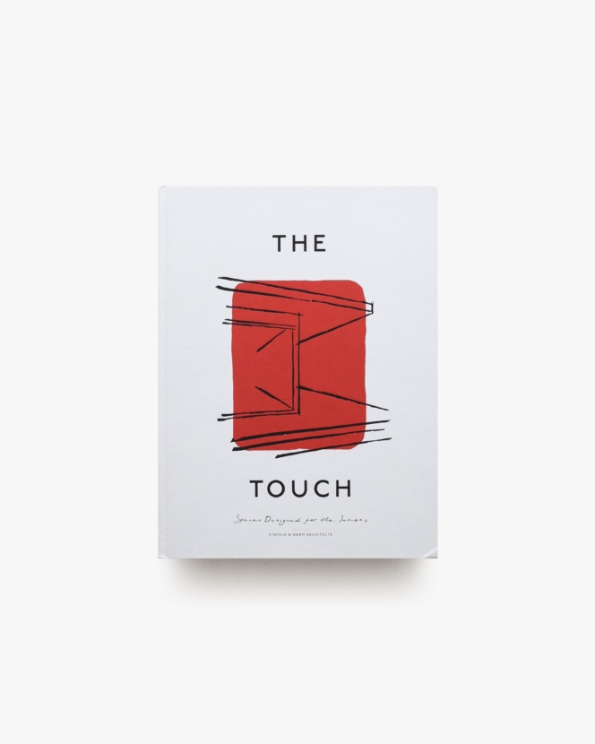 The Touch: Spaces Designed for the Senses | Kinfolk ＆ Norm Architects