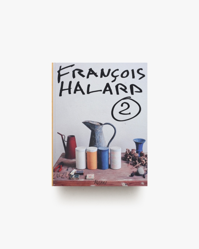 Francois Halard: A Visual Diary | フランソワ・アラール