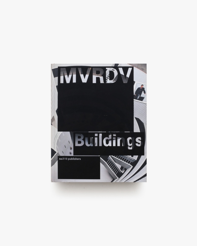 MVRDV Buildings | Ilka Ruby、Andreas Ruby