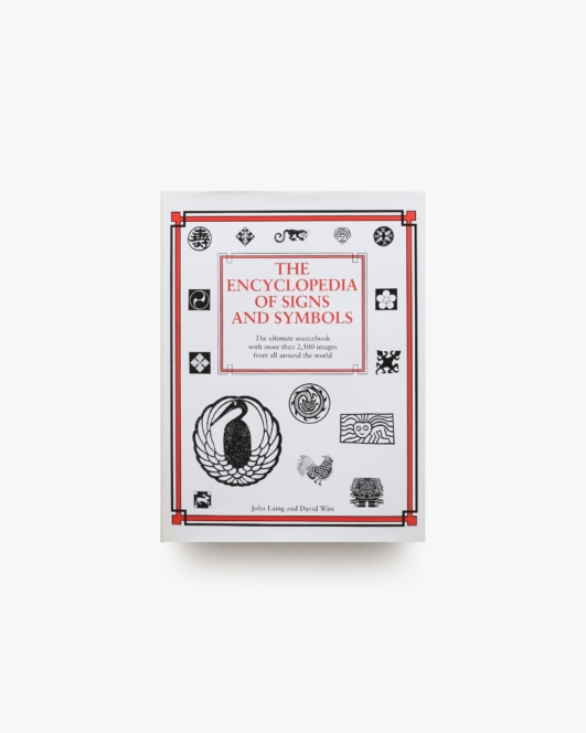 Encyclopedia of Signs and Symbols | John Laing & David Wire