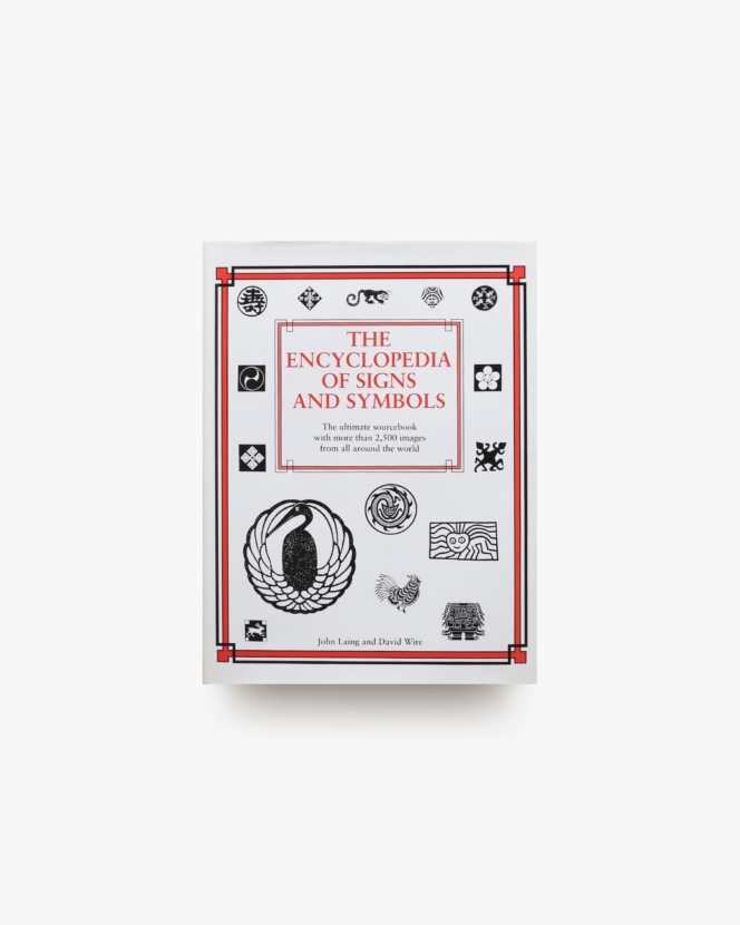 Encyclopedia of Signs and Symbols | John Laing & David Wire