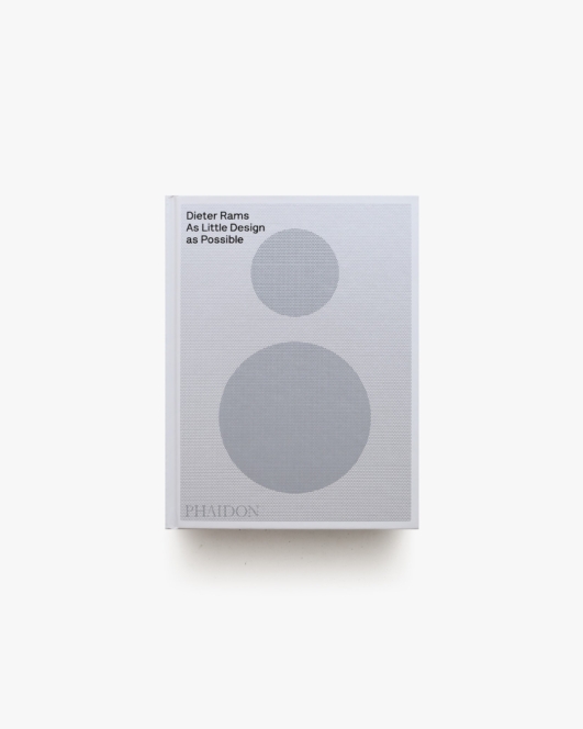 Dieter Rams: As Little Design as Possible 新版 | ディーター・ラムス