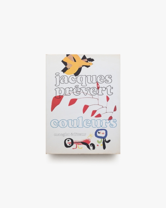 Couleurs de Braque, Calder, Miro | Jacques Prevert