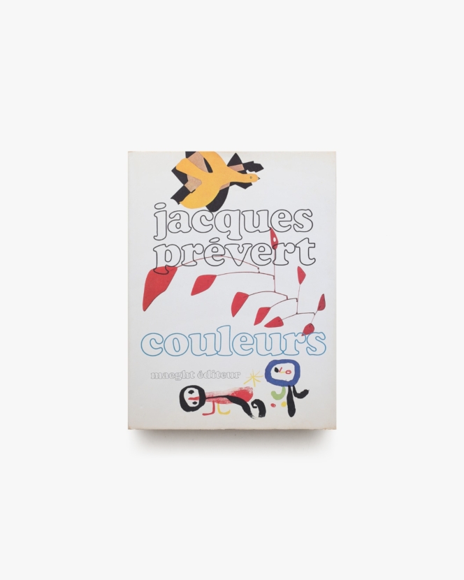 Couleurs de Braque, Calder, Miro | Jacques Prevert