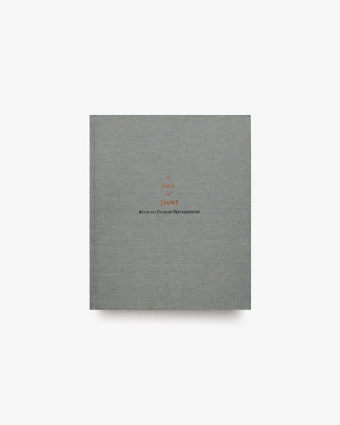 A Forest of Signs: Art in the Crisis of Representation | Ann Goldstein、Mary Jane Jacob