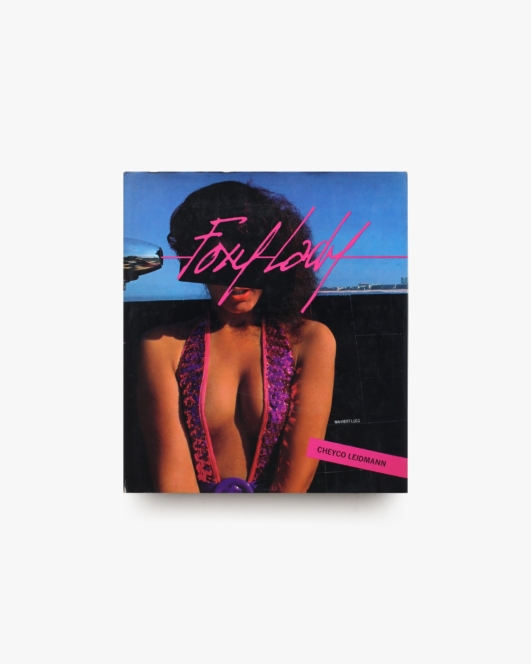 Foxy Lady | Cheyco Leidmann チェイコ・レイドマン