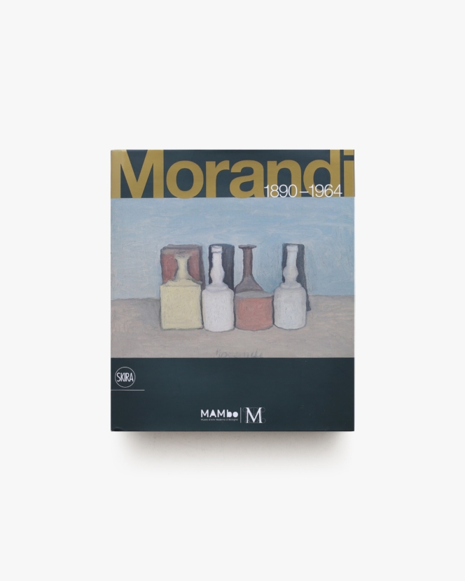 Giorgio Morandi 1890-1964 ハードカバー版 | ジョルジョ・モランディ