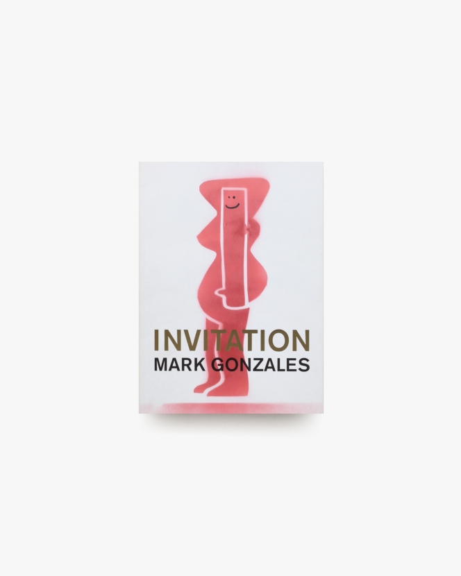Mark Gonzales: Invitation | マーク・ゴンザレス