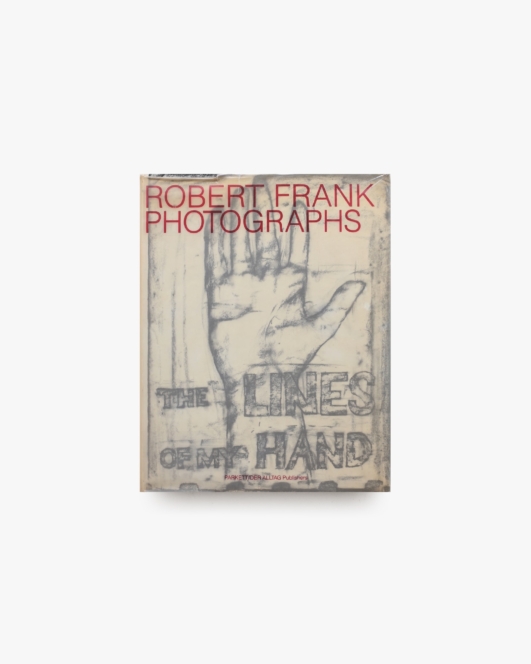 Robert Frank: The Lines of My Hand | ロバート・フランク