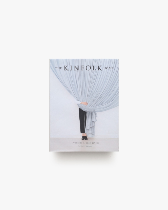 The Kinfolk Home: Interiors for Slow Living | Nathan Williams