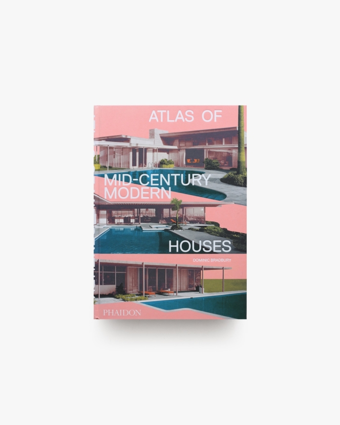 Atlas of Mid-Century Modern Houses | Dominic Bradbury