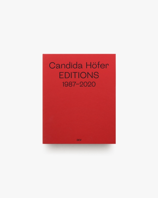 Candida Hofer: Editions 1987-2020 | カンディダ・へーファー