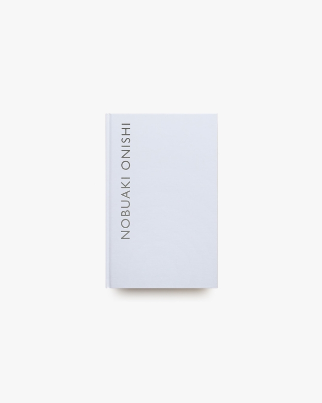 大西伸明作品集 Nobuaki Onishi | MA2 Gallery