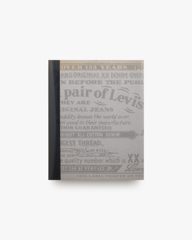 This is a Pair of Levi’s Jeans: The Official History of the Levi’s Brand