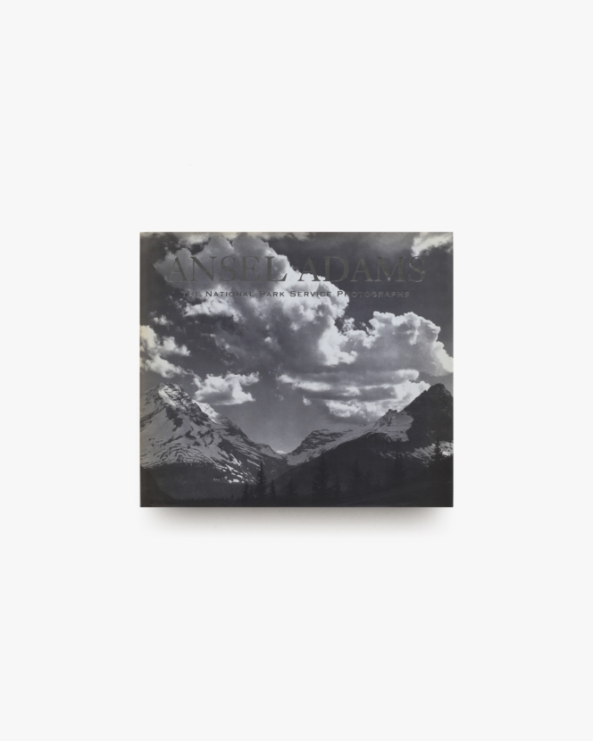 Ansel Adams: The National Park Service Photographs | アンセル・アダムス